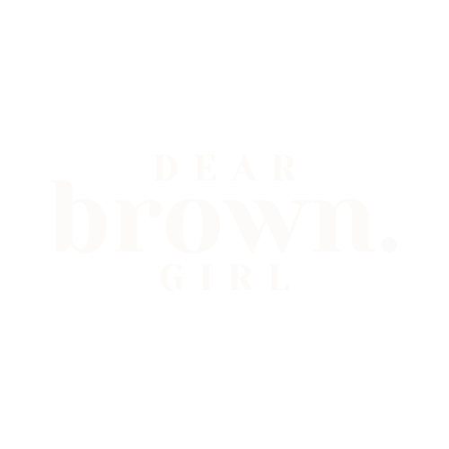 Dear Brown Girl