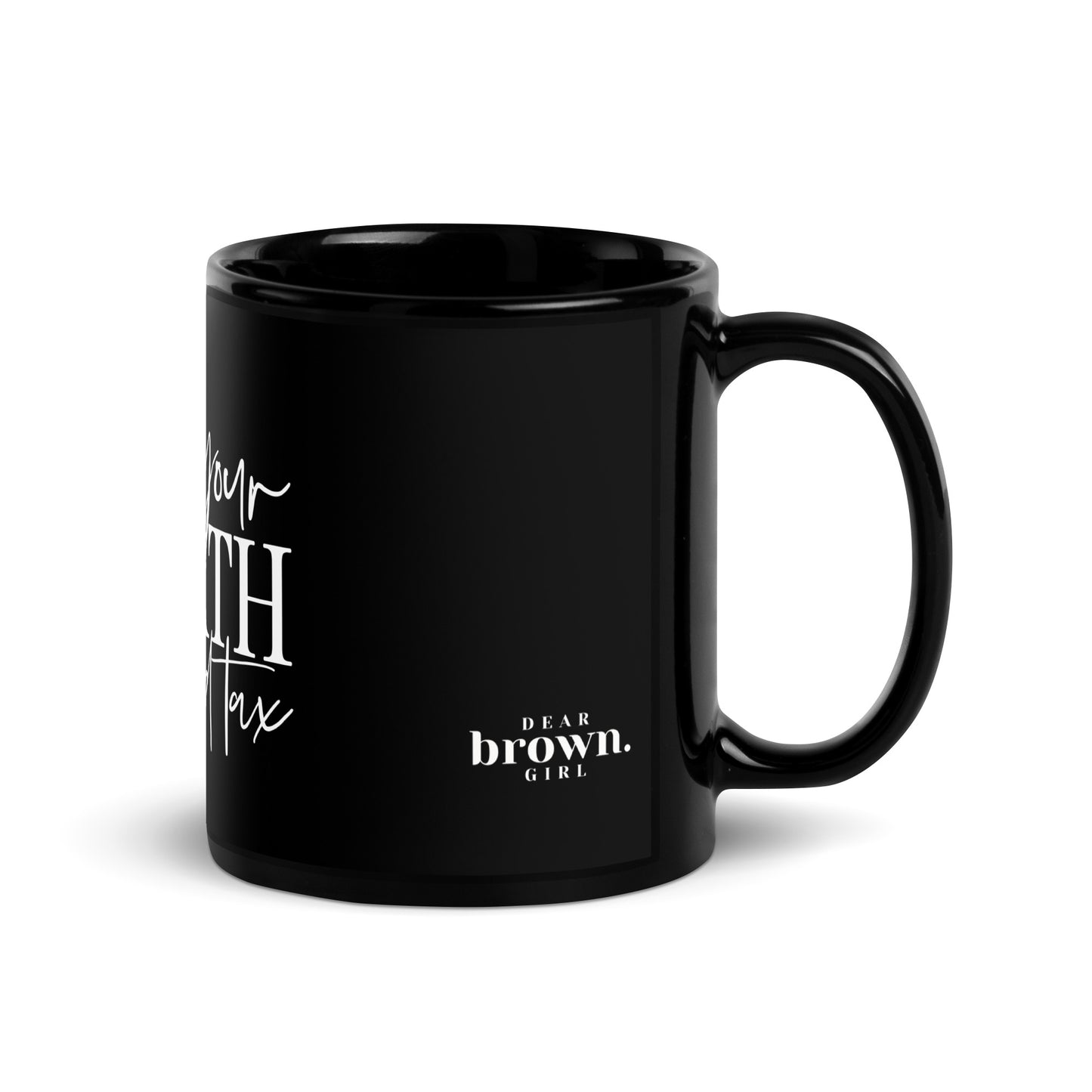 "Know Your Worth Then Add Tax" Black Glossy Ceramic Mug