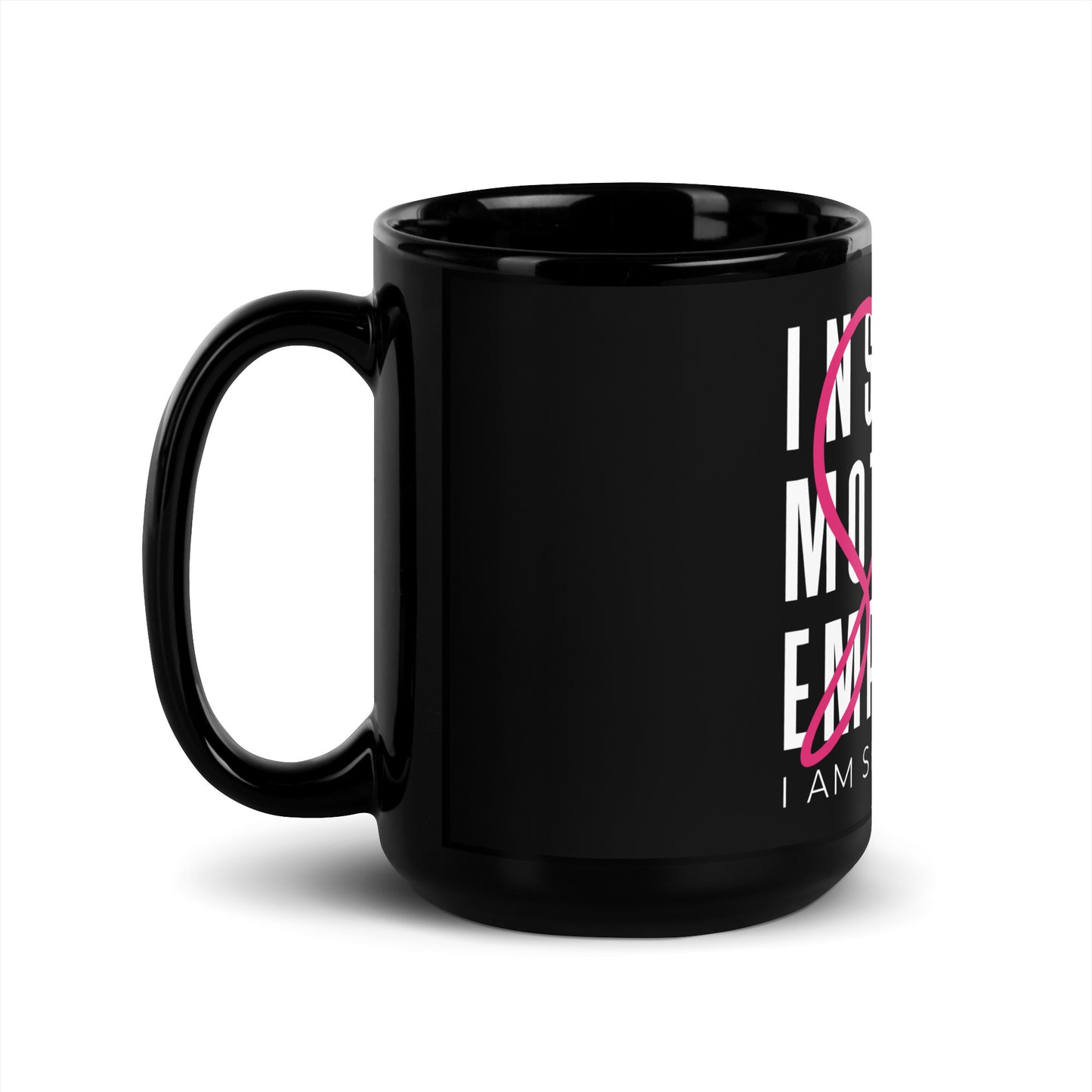 I Am She Black Glossy Mug