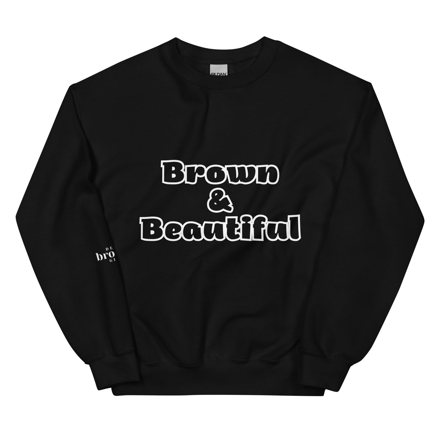 Brown & Beautiful Sweatshirt - Cozy Comfort with a Message of Pride