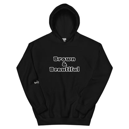 Brown & Beautiful Hoodie - Embrace Your Melanin with Confidence